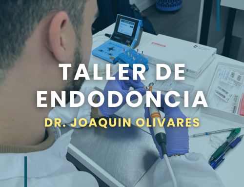 Dr. Joaquín Olivares – Taller de Endodoncia