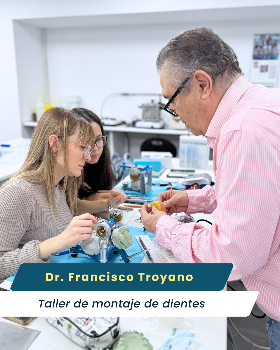 Dr. Francisco Troyano - Taller de montaje de dientes